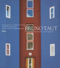 Buchcover: Bruno Taut 1880-1938 - Architekt zwischen Tradition und Avantgarde. Deutsche Verlags-Anstalt (DVA), München, 2001.
