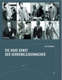 Cover: Die hohe Kunst der Herrenkleidermacher