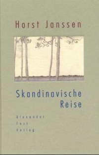 Cover: Horst Janssen. Skandinavische Reise - Ein Skizzenbuch, ein Tagebuch und sechs Briefe an Joachim Fest. Alexander Fest Verlag, Berlin, 2001.