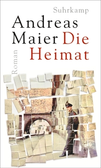 Buchcover: Andreas Maier. Die Heimat - Roman. Suhrkamp Verlag, Berlin, 2023.