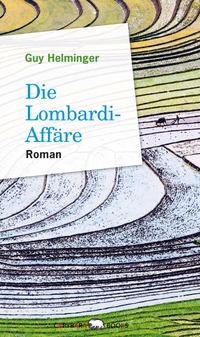 Cover: Guy Helminger. Die Lombardi-Affäre - Roman. Capybarabooks, Mersch, 2020.