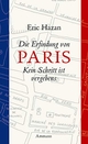 Cover: Eric Hazan. Die Erfindung von Paris - Kein Schritt ist vergebens. Ammann Verlag, Zürich, 2006.