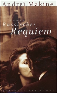 Buchcover: Andrei Makine. Russisches Requiem - Roman. Hoffmann und Campe Verlag, Hamburg, 2001.