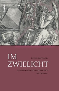 Buchcover: Rainer Hoffmann. Im Zwielicht - Zu Albrecht Dürers Meisterstich Melencolia I. Böhlau Verlag, Wien - Köln - Weimar, 2014.