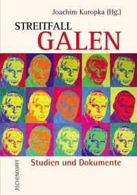 Buchcover: Streitfall Galen - Studien und Dokumente. Aschendorff Verlag, Münster, 2007.