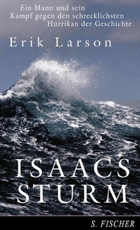 Cover: Isaacs Sturm. Ein Mann und sein Kampf gegen den schrecklichsten Hurrikan der Geschichte