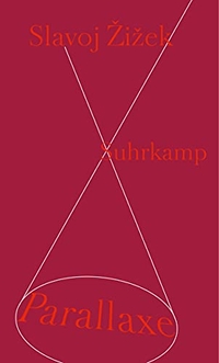 Buchcover: Slavoj Zizek. Parallaxe. Suhrkamp Verlag, Berlin, 2006.
