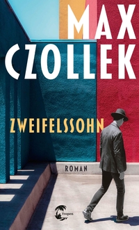 Max Czollek. Zweifelssohn - Roman. Tropen Verlag, Stuttgart, 2026. Max Czollek. Zweifelssohn - Roman. Tropen Verlag, Stuttgart, 2026.