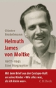 Cover: Günter Brakelmann. Helmuth James von Moltke - 1907-1945. Eine Biografie. C.H. Beck Verlag, München, 2007.