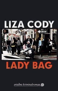 Buchcover: Liza Cody. Lady Bag - Roman. Argument Verlag, Hamburg, 2014.