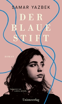 Samar Yazbek. Der blaue Stift - Roman. Unionsverlag, Zürich, 2026.