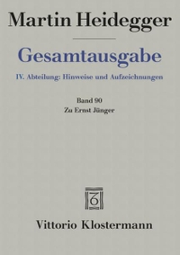 Buchcover: Martin Heidegger. Zu Ernst Jünger - Gesamtausgabe, IV. Abteilung: Hinweise und Aufzeichnungen. Band 90. Vittorio Klostermann Verlag, Frankfurt am Main, 2004.