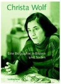 Buchcover: Peter Böthig (Hg.). Christa Wolf - Eine Biografie in Bildern und Texten. Luchterhand Literaturverlag, München, 2004.