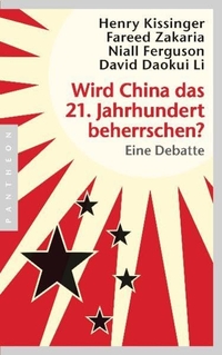 Buchcover: Wird China das 21. Jahrhundert beherrschen? - Eine Debatte. Pantheon Verlag, München - Berlin, 2012.