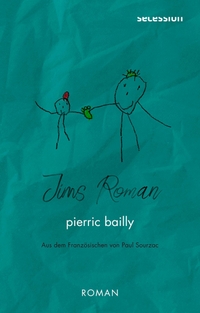 Buchcover: Pierric Bailly. Jims Roman - Roman. Secession Verlag für Literatur, Basel, 2022.