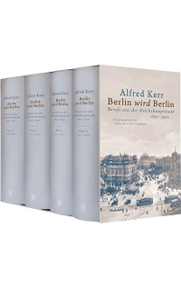 Buchcover: Alfred Kerr. Berlin wird Berlin - Briefe aus der Reichshauptstadt 1897-1922. Wallstein Verlag, Göttingen, 2021.