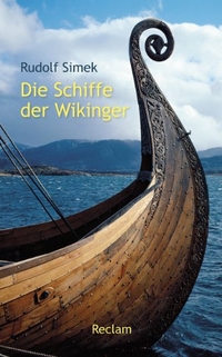 Buchcover: Rudolf Simek. Die Schiffe der Wikinger. Reclam Verlag, Stuttgart, 2014.