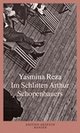 Cover: Yasmina Reza. Im Schlitten Arthur Schopenhauers. Carl Hanser Verlag, München, 2006.
