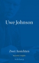 Cover: Uwe Johnson. Zwei Ansichten - Rostocker Ausgabe. Abteilung Werke. Band 5. Suhrkamp Verlag, Berlin, 2021.