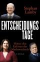 Cover: Stephan Lamby. Entscheidungstage - Hinter den Kulissen des Machtwechsels. C.H. Beck Verlag, München, 2021.
