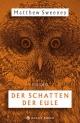 Cover: Matthew Sweeney. Der Schatten der Eule - Gedichte. Hanser Berlin, Berlin, 2021.