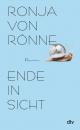Cover: Ronja von Rönne. Ende in Sicht - Roman. dtv, München, 2022.