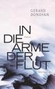 Cover: Gerard Donovan. In die Arme der Flut - Roman. Luchterhand Literaturverlag, München, 2021.