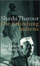 Cover: Shashi Tharoor. Die Erfindung Indiens - Das Leben des Pandit Nehru. Insel Verlag, Berlin, 2006.