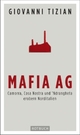 Cover: Giovanni Tizian. Mafia AG - Camorra, Cosa Nostra und 'Ndrangheta erobern Norditalien. Rotbuch Verlag, Berlin, 2012.