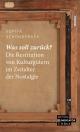Cover: Sophie Schönberger. Was soll zurück? - Die Restitution von Kulturgütern im Zeitalter der Nostalgie. C.H. Beck Verlag, München, 2021.