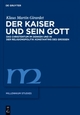 Cover: Klaus Martin Girardet. Der Kaiser und sein Gott - Das Christentum im Denken und in der Religionspolitik Konstantins des Großen. Walter de Gruyter Verlag, München, 2010.