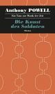 Cover: Anthony Powell. Die Kunst des Soldaten - Ein Tanz zur Musik der Zeit, Band 8. Roman. Elfenbein Verlag, Berlin, 2017.