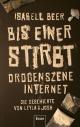Cover: Isabell Beer. Bis einer stirbt - Drogenszene Internet - Die Geschichte von Leyla & Josh. Econ Verlag, Berlin, 2021.