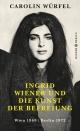 Cover: Carolin Würfel. Ingrid Wiener und die Kunst der Befreiung - Wien 1968 | Berlin 1972. Hanser Berlin, Berlin, 2019.