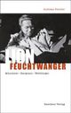 Cover: Andreas Heusler. Lion Feuchtwanger - Münchner - Emigrant - Weltbürger. Residenz Verlag, Salzburg, 2014.