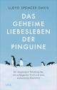Cover: Lloyd Spencer Davis. Das geheime Liebesleben der Pinguine - Ein vergessener Polarforscher, ein aufregender Fund und eine erstaunliche Erkenntnis. Deutsche Verlags-Anstalt (DVA), München, 2021.