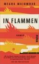 Cover: Megha Majumdar. In Flammen - Roman. Piper Verlag, München, 2021.