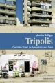 Cover: Monika Bolliger. Tripolis - Der Nahe Osten im Spiegelbild einer Stadt. Rotpunktverlag, Zürich, 2021.
