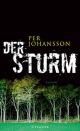 Cover: Per Johansson. Der Sturm - Roman. S. Fischer Verlag, Frankfurt am Main, 2012.
