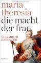Cover: Elisabeth Badinter. Maria Theresia - Die Macht der Frau. Zsolnay Verlag, Wien, 2017.