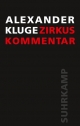Cover: Alexander Kluge. Zirkus / Kommentar. Suhrkamp Verlag, Berlin, 2022.