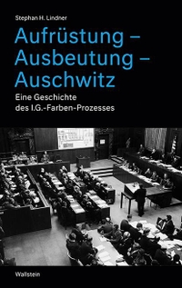 Cover: Aufrüstung - Ausbeutung - Auschwitz