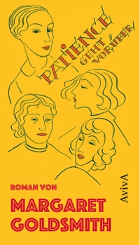 Cover: Margaret Goldsmith. Patience geht vorüber - Ein Roman. Aviva Verlag, Berlin, 2020.