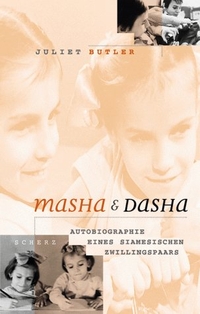 Buchcover: Juliet Butler. Masha und Dasha - Autobiografie eines siamesischen Zwillingspaares. Scherz Verlag, Frankfurt am Main, 2000.