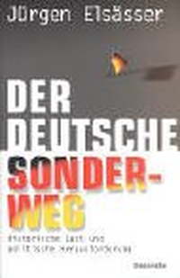 Cover: Jürgen Elsässer. Der deutsche Sonderweg - Historische Last und politische Herausforderung. Diederichs Verlag, München, 2003.