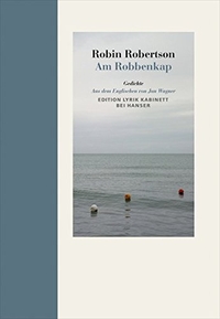 Buchcover: Robin Robertson. Am Robbenkap - Gedichte. Carl Hanser Verlag, München, 2013.