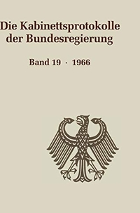 Buchcover: Die Kabinettsprotokolle der Bundesregierung 1966  - Band 19. Oldenbourg Verlag, München, 2009.