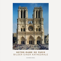 Buchcover: Lothar Schirmer. Notre-Dame de Paris - Bilder einer Kathedrale. Schirmer und Mosel Verlag, München, 2020.