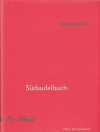 Buchcover: Zsuzsanna Gahse. Südsudelbuch. Edition Korrespondenzen, Wien, 2012.