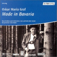 Buchcover: Oskar Maria Graf. Made in Bavaria - Geschichten und Interviews. Gesprochen vom Autor. 2 CDs. DHV - Der Hörverlag, München, 2003.